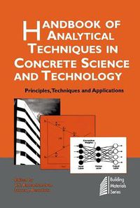 Cover image for Handbook of Analytical Techniques in Concrete Science and Technology: Principles, Techniques and Applications