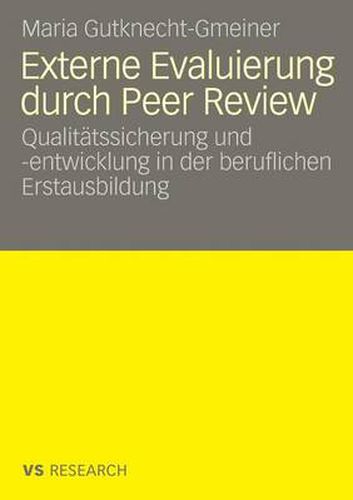 Cover image for Externe Evaluierung Durch Peer Review: Qualitatssicherung Und -Entwicklung in Der Beruflichen Erstausbildung