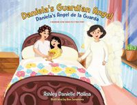 Cover image for Daniela's Guardian Angel / Daniela's Angel de la Guarda: A Bilingual Book Based on a True Story