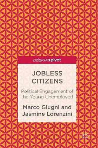 Jobless Citizens: Political Engagement of the Young Unemployed