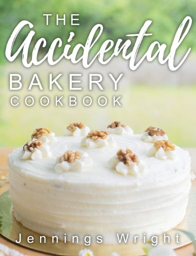 Cover image for The Accidental Bakery Cookbook