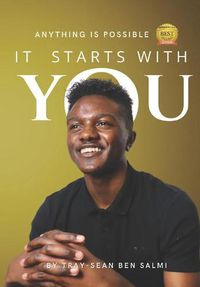 Cover image for It Starts with YOU!: Anything Is Possible!