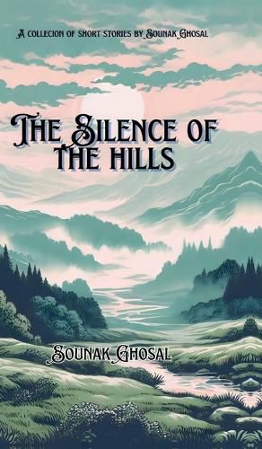 Cover image for The Silence of the Hills