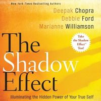 Cover image for The Shadow Effect Lib/E: Illuminating the Hidden Power of Your True Self