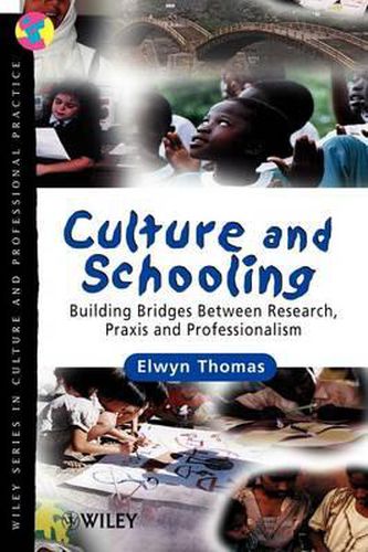 Cover image for Cultural Influences on Education and Schooling: Towards Praxis and Professionalism