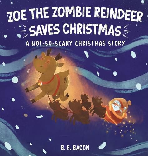 Cover image for Zoe the Zombie Reindeer Saves Christmas