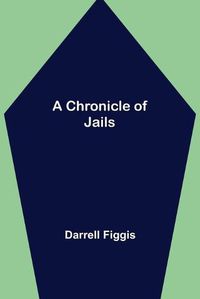 Cover image for A Chronicle of Jails