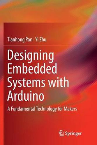 Designing Embedded Systems with Arduino: A Fundamental Technology for Makers