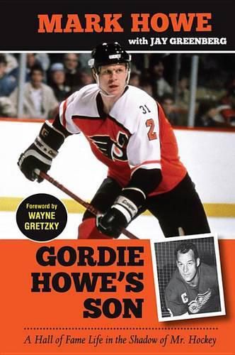 Cover image for Gordie Howe's Son: A Hall of Fame Life in the Shadow of Mr. Hockey