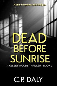 Cover image for Dead Before Sunrise: A tale of mystery and intrigue