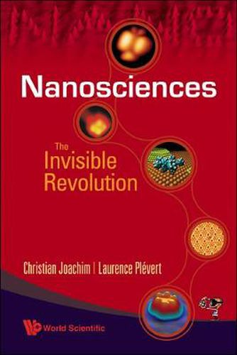 Cover image for Nanosciences: The Invisible Revolution