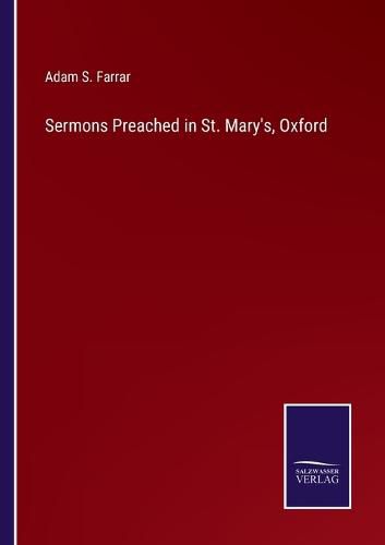 Cover image for Sermons Preached in St. Mary's, Oxford