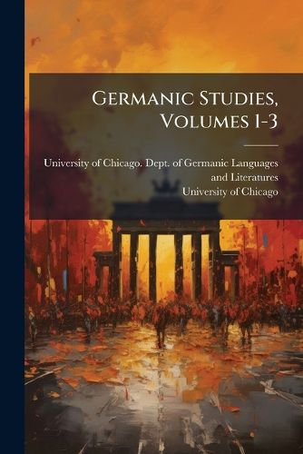 Germanic Studies, Volumes 1-3, (9781024320800) — Readings Books