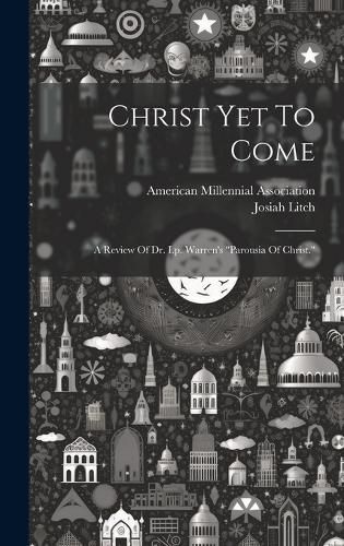 Cover image for Christ Yet To Come