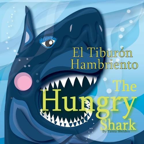 Cover image for The Hungry Shark / El tiburon hambriento
