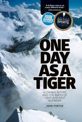 One Day as a Tiger: Alex Macintyre and the Birth of Light and Fast Alpinism