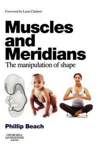 Cover image for Muscles and Meridians: The Manipulation of Shape