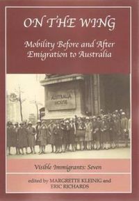Cover image for On The Wing: Mobility Before and After Emigration to Australia
