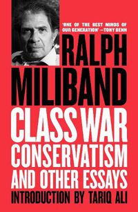 Cover image for Class War Conservatism: And Other Essays