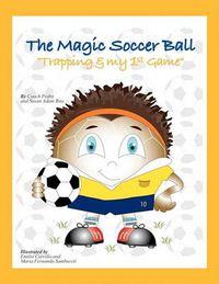 Cover image for The Magic Soccer Ball: Trapping & My 1st Game