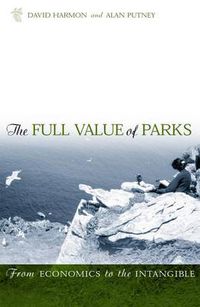 Cover image for The Full Value of Parks: From Economics to the Intangible