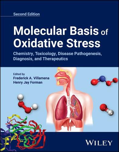 Cover image for Molecular Basis of Oxidative Stress: Chemistry, To xicology, Disease Pathogenesis, Diagnosis, and The rapeutics, 2nd Edition