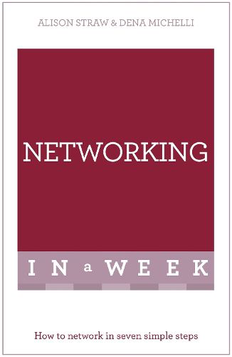 Networking In A Week: How To Network In Seven Simple Steps