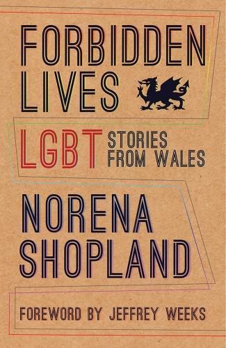 Cover image for Forbidden Lives: Lesbian, Gay, Bisexual and Transgender Stories from Wales