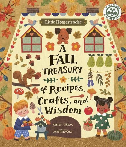 Cover image for Little Homesteader: A Fall Treasury of Recipes, Crafts, and Wisdom