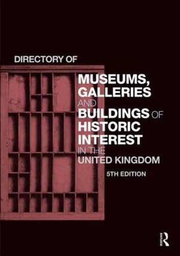 Cover image for Directory of Museums, Galleries and Buildings of Historic Interest in the United Kingdom