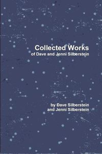 Cover image for Collected Works of Dave and Jenni Silberstein