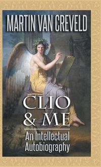 Cover image for Clio & Me: An Intellectual Autobiography