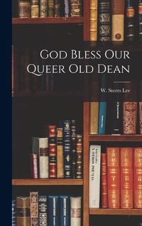 Cover image for God Bless Our Queer Old Dean