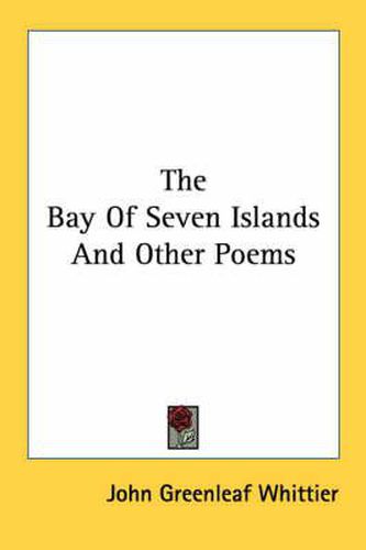 Cover image for The Bay of Seven Islands and Other Poems