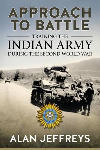 Cover image for Approach to Battle: Training the Indian Army During the Second World War