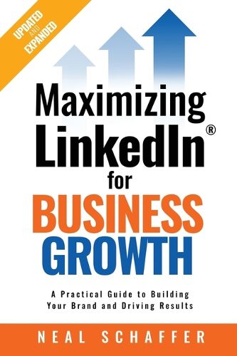 Cover image for Maximizing LinkedIn for Business Growth, Updated and Expanded