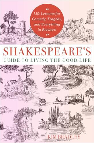 Cover image for Shakespeare'S Guide to Living the Good Life