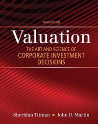 Cover image for Valuation: The Art and Science of Corporate Investment Decisions