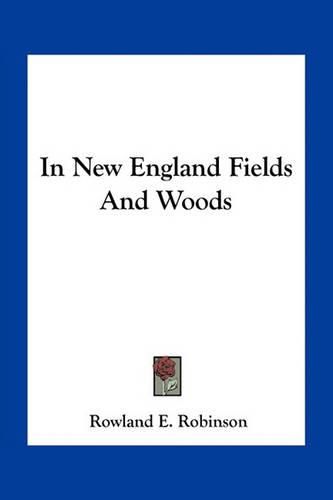 Cover image for In New England Fields and Woods