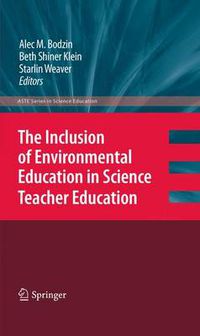 Cover image for The Inclusion of Environmental Education in Science Teacher Education