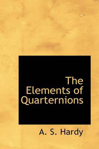 Cover image for The Elements of Quarternions