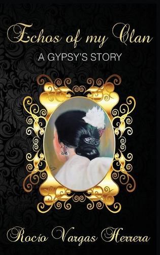 Cover image for Echoes of my Clan: A Gypsy's Story