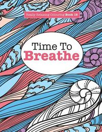 Cover image for Really Relaxing Colouring Book 15: Time To BREATHE