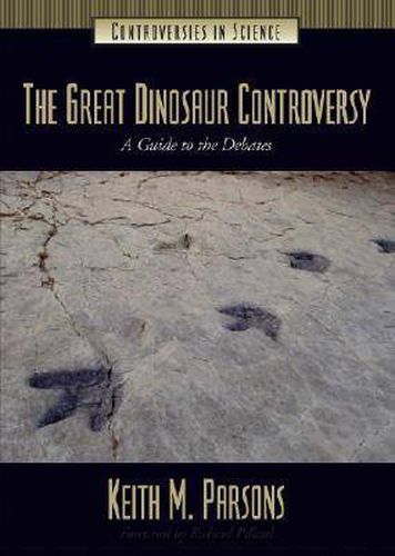 Cover image for The Great Dinosaur Controversy: A Guide to the Debates