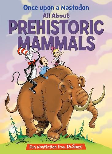 Cover image for Once Upon a Mastodon: All About Prehistoric Mammals