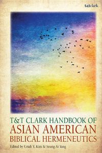 Cover image for T&T Clark Handbook of Asian American Biblical Hermeneutics