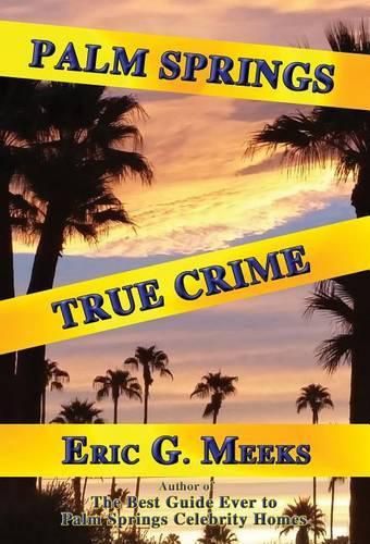 Cover image for Palm Springs True Crime