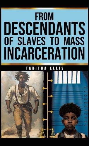 Cover image for From Descendants of Slaves to Mass Incarceration