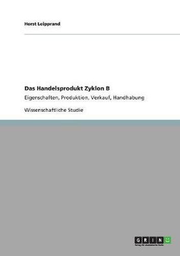 Cover image for Das Handelsprodukt Zyklon B: Eigenschaften, Produktion, Verkauf, Handhabung