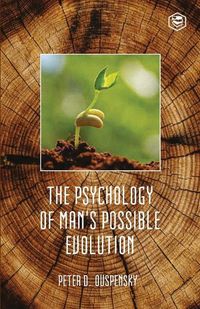 Cover image for The Psychology Of Mans Possible Evolution